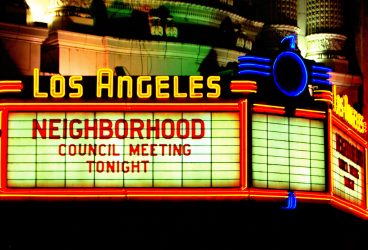 Neighborhood Council Elections Are Around the Corner … Here’s Why YOU Should Run